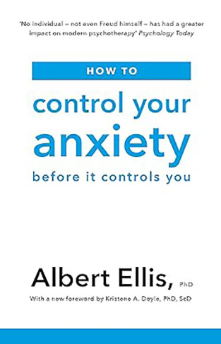 How to Control Your Anxiety: Before it Controls You